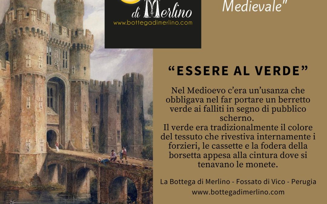 Aneddoto Medievale: Essere al Verde!